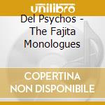 Del Psychos - The Fajita Monologues cd