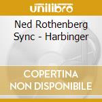Ned Rothenberg Sync - Harbinger cd