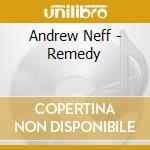 Andrew Neff - Remedy cd