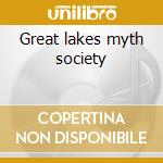 Great lakes myth society cd