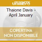 Thaione Davis - April January cd