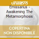 Emissarius - Awakening The Metamorphosis cd