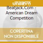 Beatjack.Com - American Dream Competition cd