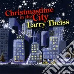 Larry Theiss - Christmastime In The City