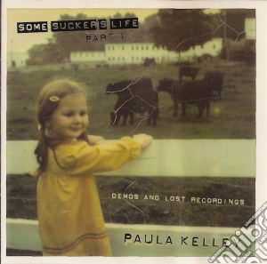 Paula Kelley - Some Sucker'S Life Pt.1 cd musicale di Paula Kelley