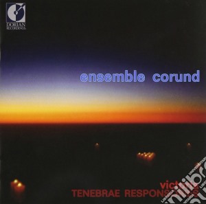 Tomas Luis De Victoria - Tenebrae Responsories /ensemble Corund cd musicale di Victoria tomas luis