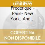 Frederique - Paris- New York..And Elsewhere cd