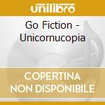 Go Fiction - Unicornucopia cd