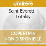 Saint Everett - Totality cd