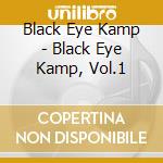 Black Eye Kamp - Black Eye Kamp, Vol.1 cd
