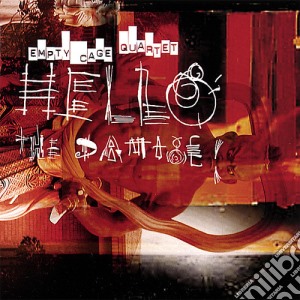 Empty Cage Quartet - Hello The Damage! cd musicale di Empty Cage Quartet