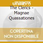 The Clerics - Magnae Quassationes cd