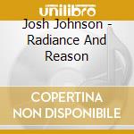 Josh Johnson - Radiance And Reason cd