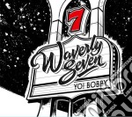 Waverly 7 - Yo! Bobby