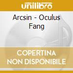 Arcsin - Oculus Fang