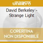 David Berkeley - Strange Light cd