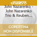 John Nazarenko - John Nazarenko Trio & Reuben Rogers & Eric Harland cd