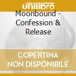 Moonbound - Confession & Release cd