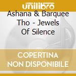 Ashana & Barquee Tho - Jewels Of Silence