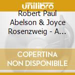 Robert Paul Abelson & Joyce Rosenzweig - A Leyter Tsum Himl - A Ladder To Heaven (The Art Of Yiddish Song) cd