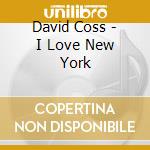 David Coss - I Love New York cd