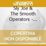 Sly Joe & The Smooth Operators - Surrounded By The Heart cd musicale di Sly Joe & The Smooth Operators