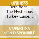 Deth Boat - The Mysterious Turkey Curse (Fig.1: Box) cd