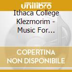 Ithaca College Klezmorim - Music For Hawaiian Gardens