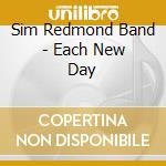 Sim Redmond Band - Each New Day cd