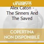 Alex Caton - The Sinners And The Saved