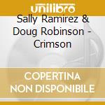 Sally Ramirez & Doug Robinson - Crimson cd