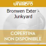 Bronwen Exter - Junkyard cd