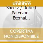 Sheetz / Robert Paterson - Eternal Reflections cd musicale