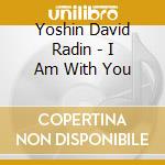 Yoshin David Radin - I Am With You cd