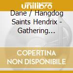 Dane / Hangdog Saints Hendrix - Gathering Storm cd