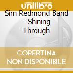 Sim Redmond Band - Shining Through cd