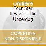 Four Star Revival - The Underdog cd
