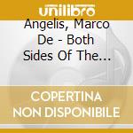 Angelis, Marco De - Both Sides Of The Story