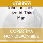 Johnson Jack - Live At Third Man cd