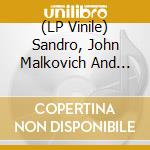 (LP Vinile) Sandro, John Malkovich And Eric Alexandrakis - Hell On Earth (Rsd 2018)