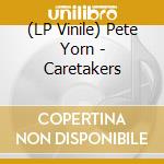 (LP Vinile) Pete Yorn - Caretakers lp vinile di Pete Yorn