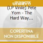 (LP Vinile) Pete Yorn - The Hard Way (Silver/Black 'Ghost' Vinyl) vinile