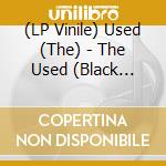 (LP Vinile) Used (The) - The Used (Black Widow Vinyl) (2 Lp) vinile