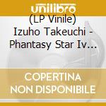 (LP Vinile) Izuho Takeuchi - Phantasy Star Iv - O.S.T. vinile