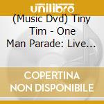 (Music Dvd) Tiny Tim - One Man Parade: Live From Dallas July 4T cd