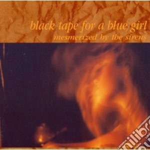 Black Tape For A Blue Girl - Mesmerized cd musicale di Black tape for a blu