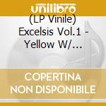(LP Vinile) Excelsis Vol.1 - Yellow W/ Splatter / Various vinile