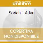 Soriah - Atlan cd musicale di SORIAH
