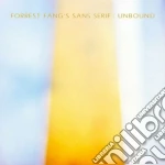 Forrest Fang's Sans - Unbound cd