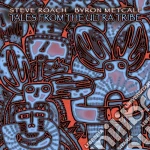 Steve Roach / Byron Metcalf - Tales From The Ultra Tribe cd